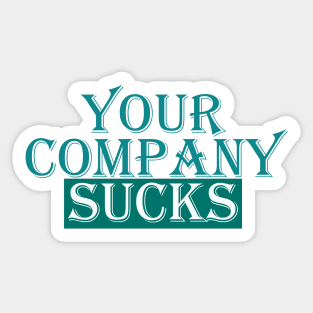 Folksitt Review - Your Company Sucks Sticker